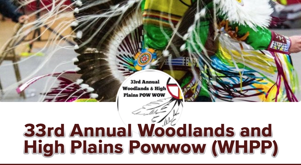 Annual Woodlands and High Plains Powwow (WHPP)