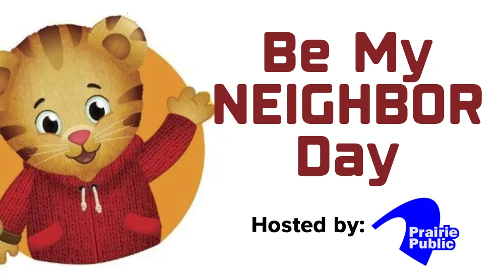 Be My Neighbor Day hosted by Prairie Public
